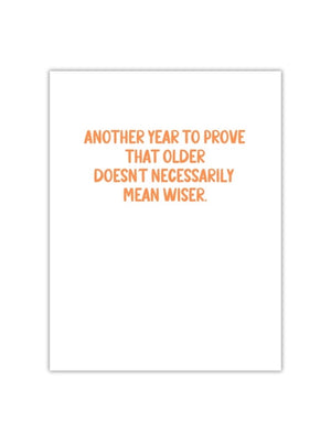 Older Not Wiser