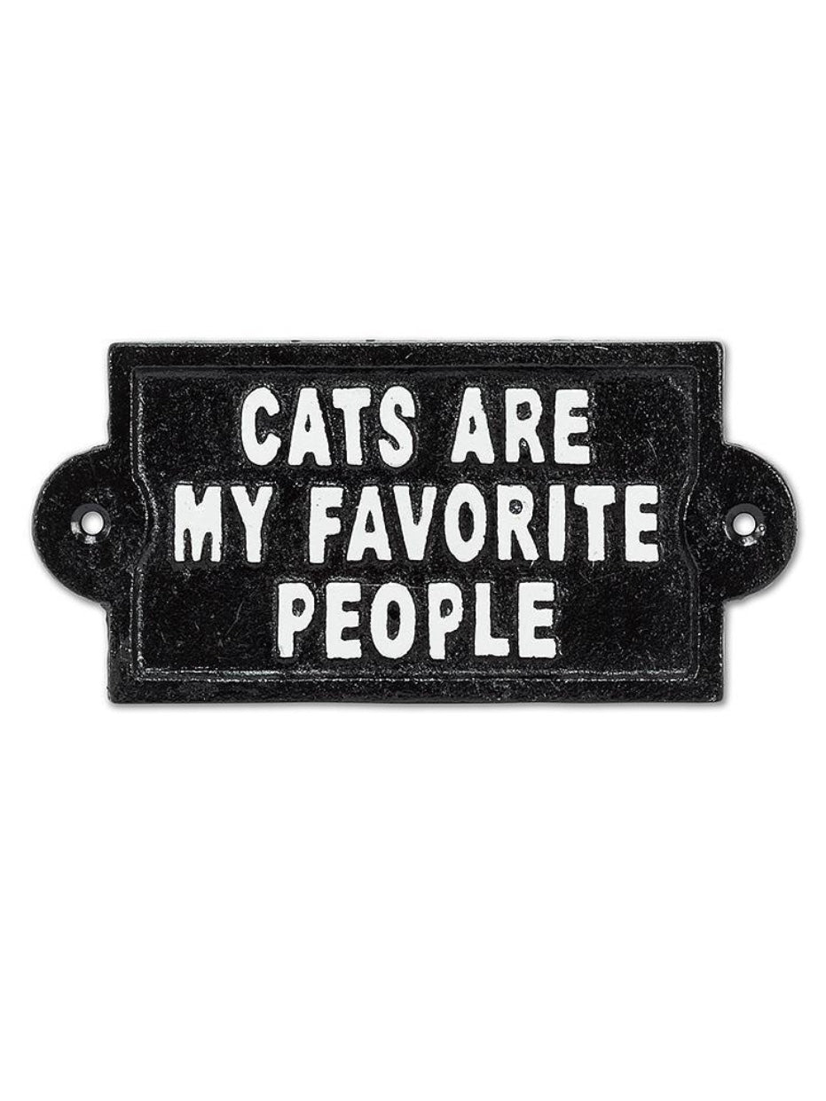 Cats Are My Favorite People Sign