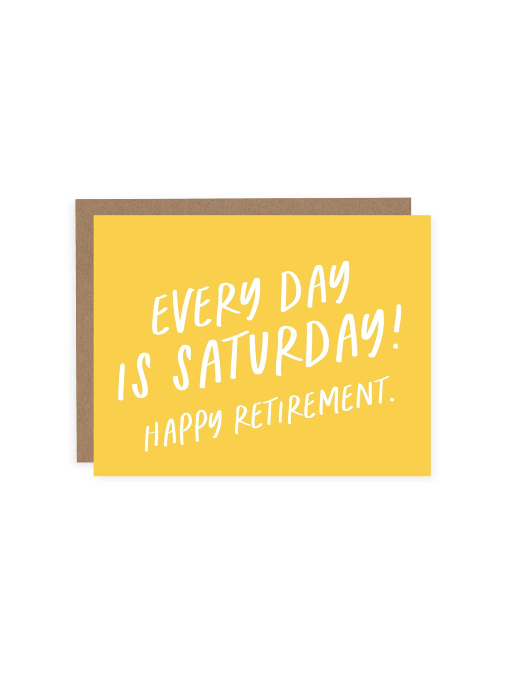 Every Day is Saturday Card
