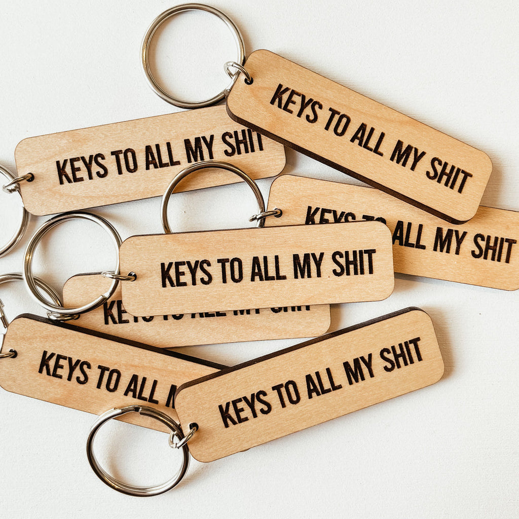 Keys To All Shit Keychain