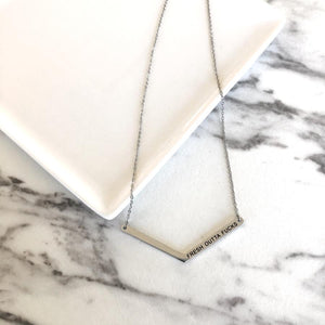 Fresh Outta Fucks Necklace