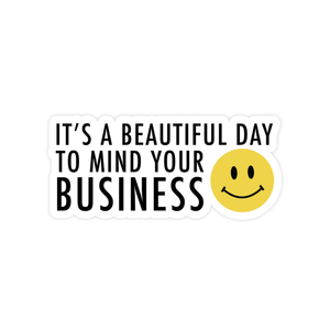 Mind Your Business Sticker