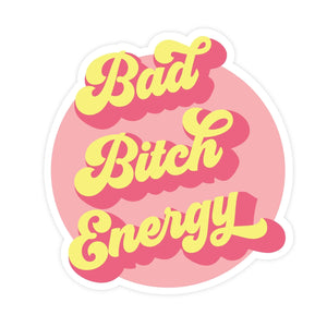 Bad Bitch Energy Sticker